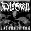 Disown : Live from the Abyss